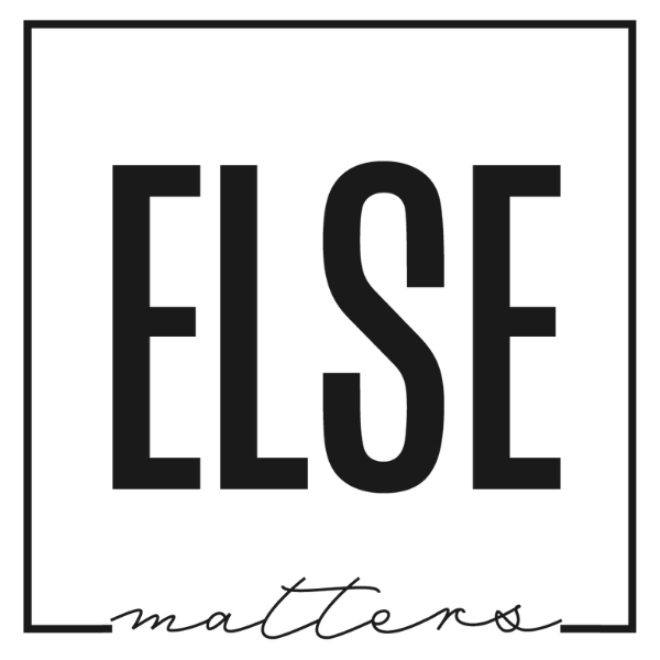 Else Matters